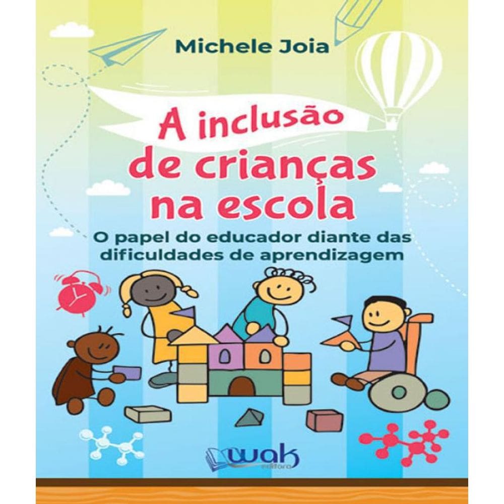 Livro Inclusao De Criancas Na Escola