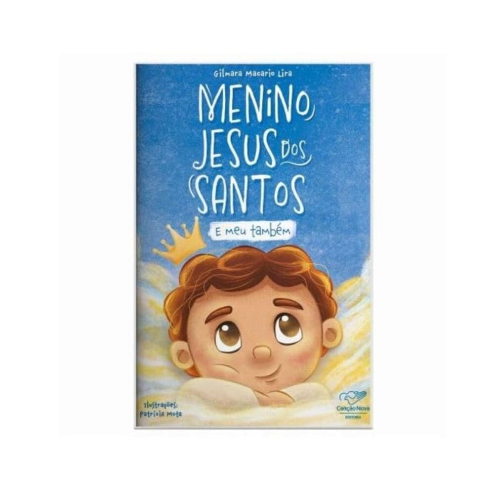 O Menino Jesus dos Santos, e meu também