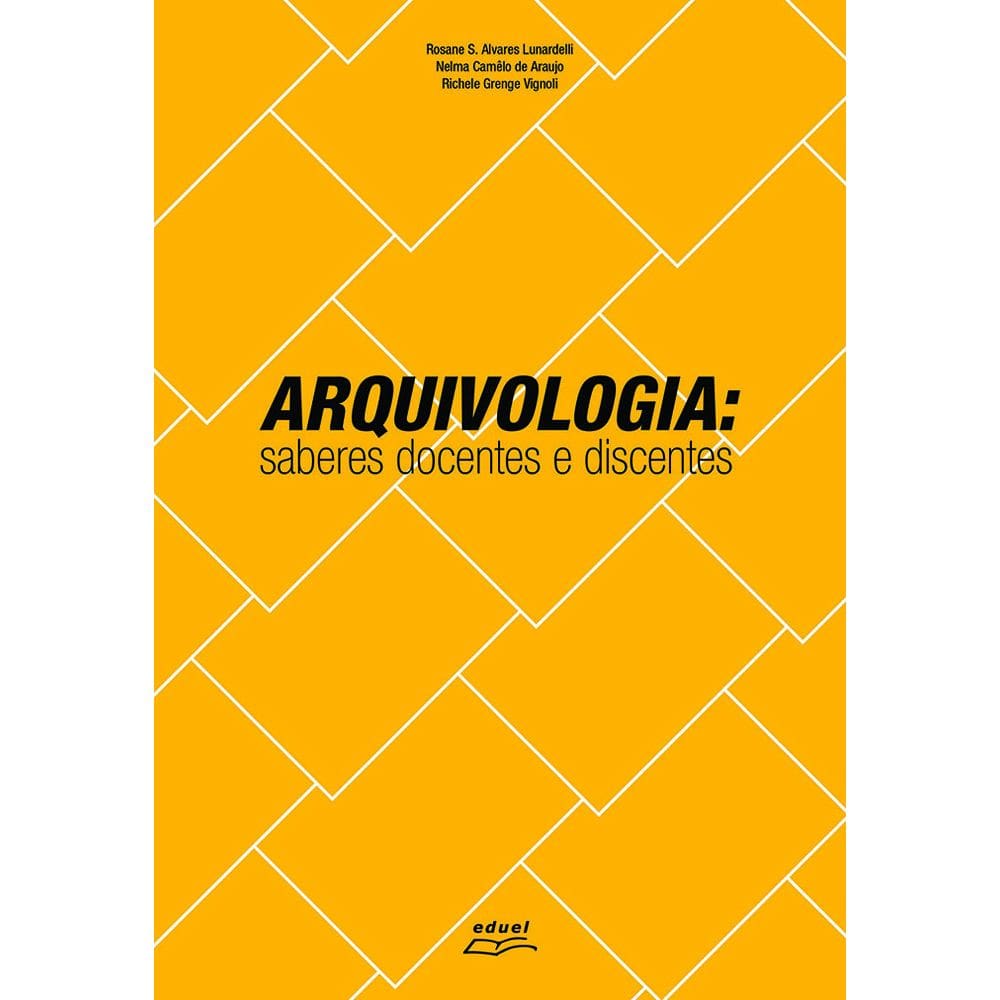 Livro Arquivologia: saberes docentes e discentes