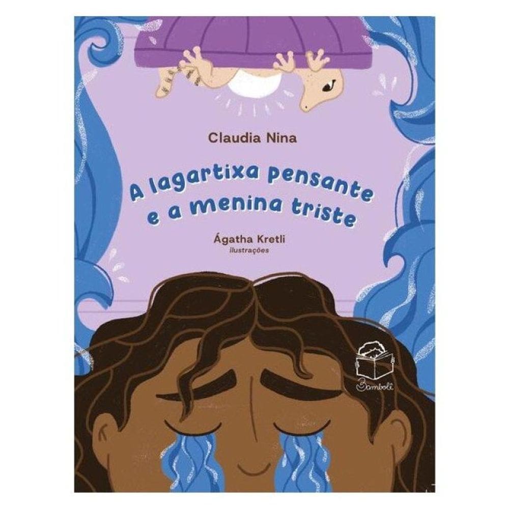 A Lagartixa Pensante E A Menina Triste