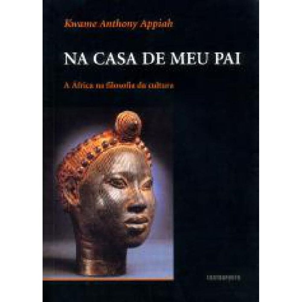 Livro Na Casa De Meu Pai: A África Na Filosofia Da Cultura