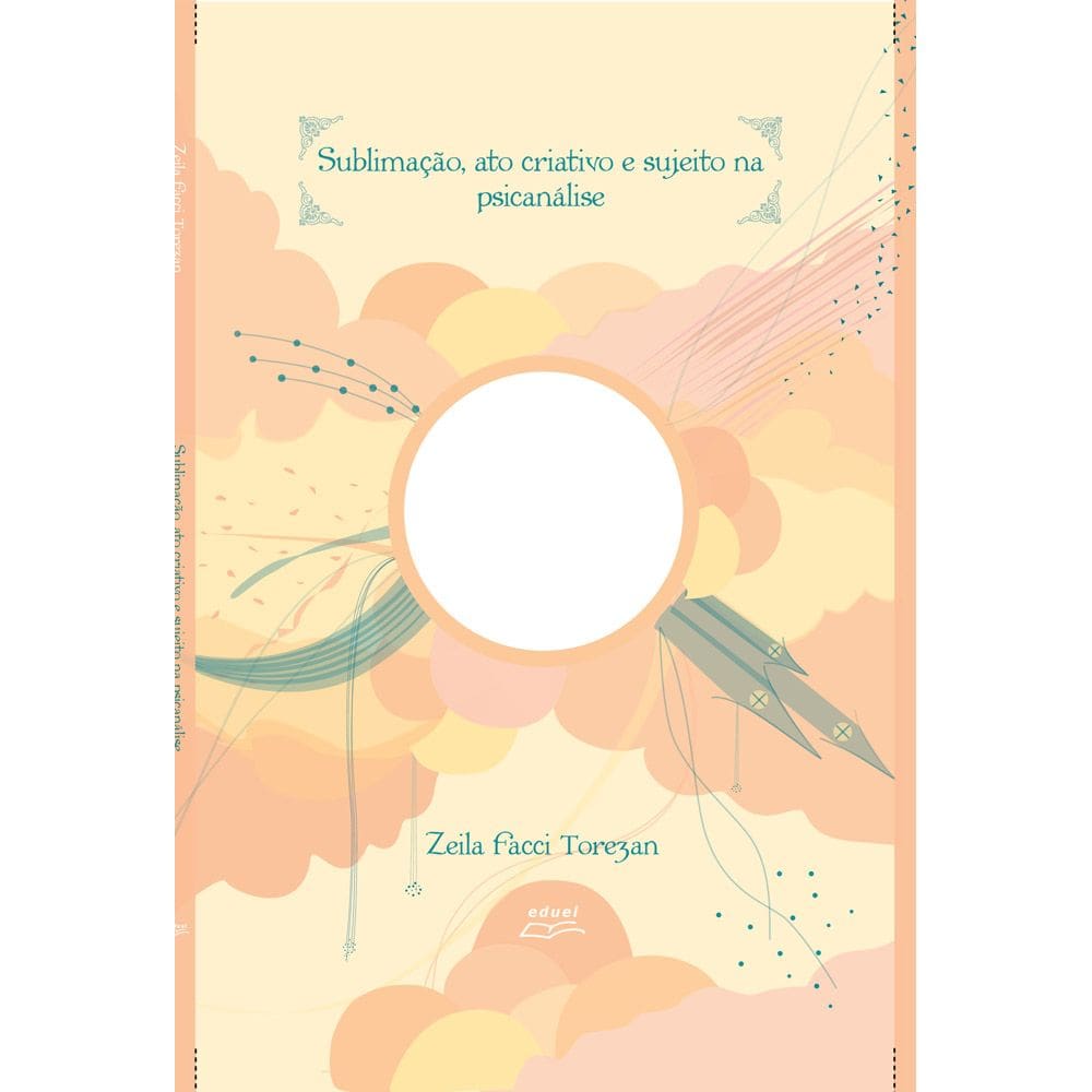 Livro Sublimação, ato criativo e sujeito na psicanálise