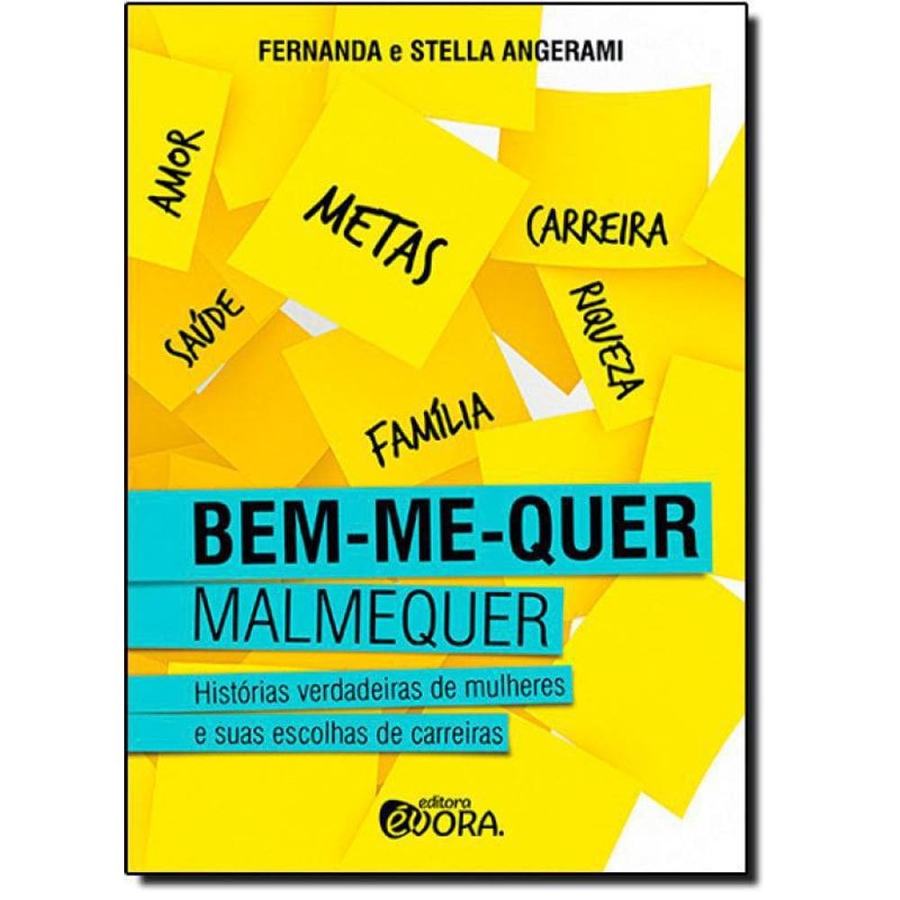 Livro Bem-Me-Quer, Malmequer: Histórias Verdadeiras