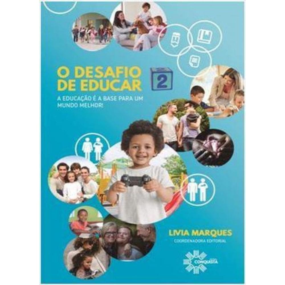 Livro Desafio De Educar, O - Vol 2 - A Educacao E A Base