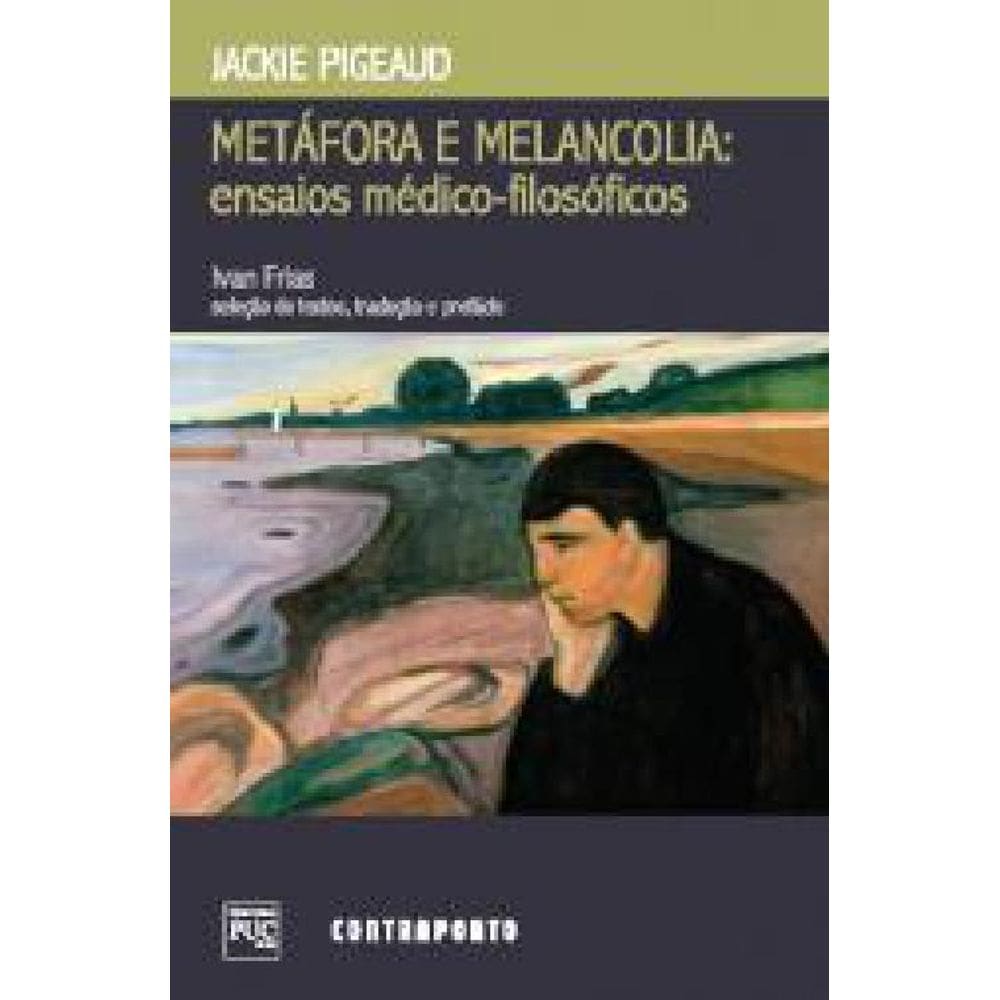 Livro Metáfora E Melancolia: Ensaios Médico-Filosóficos