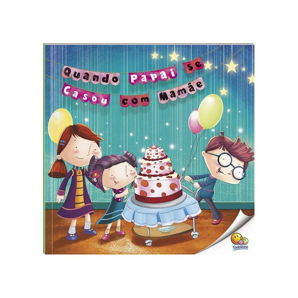 Livro Quando Papai Se Casou Com A Mamãe - Editora Todolivro