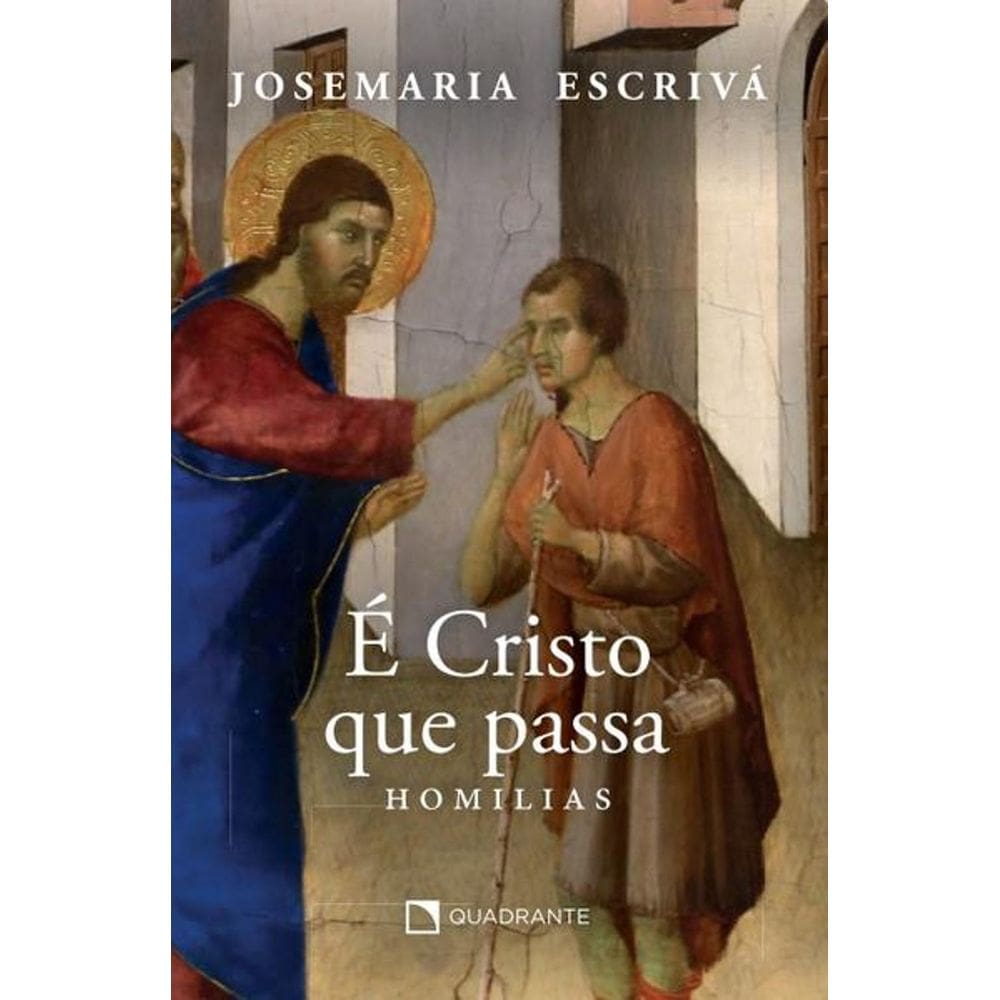 Livro É Cristo que passa - Homilias