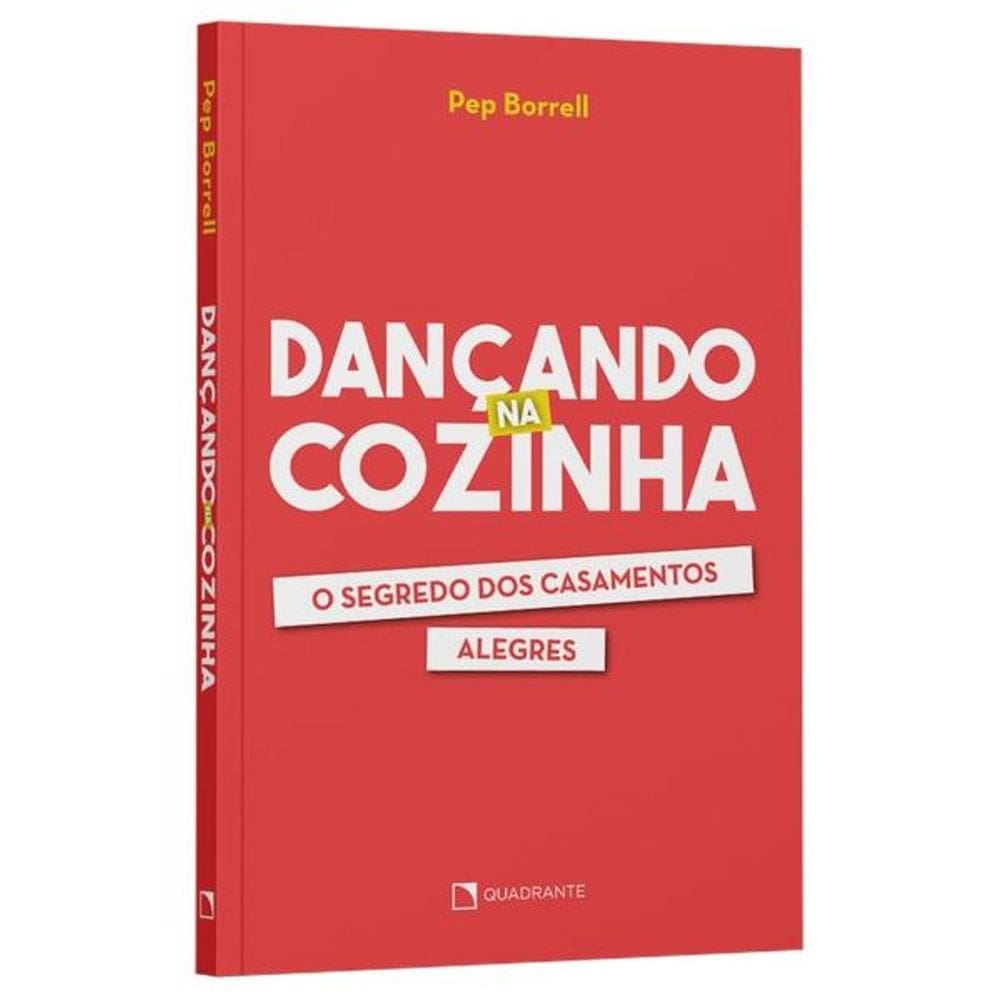 Livro Dançando na cozinha: O segredo dos casamentos alegres