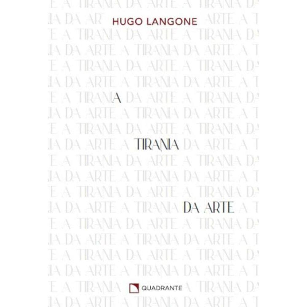 Livro A tirania da arte - Ensaios de cultura e escrita