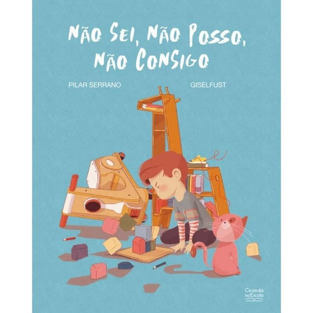 Livro Literatura Infantil - Não Sei, Não Posso, Não Consigo