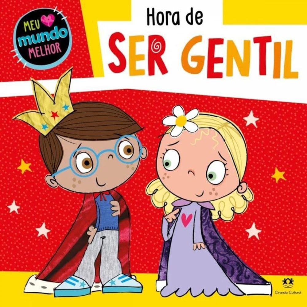 Livro Meu Mundo Melhor: Hora De Ser Gentil -Ciranda Cultural