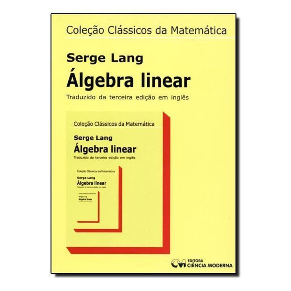Coleção Clássicos da Matemática: Álgebra Linear