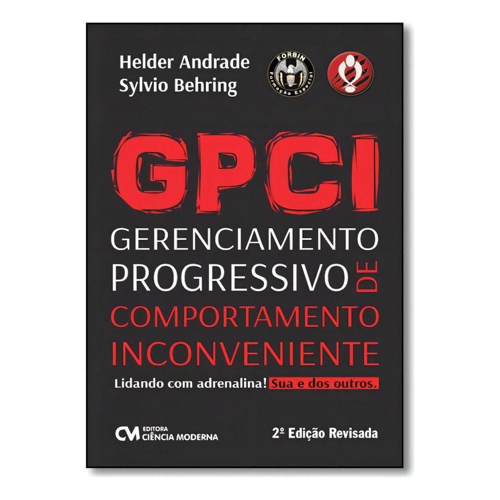 GPCI Gerenciamento Progressivo de Comportamento Inconveniente - Lidando com Adrenalina, Sua