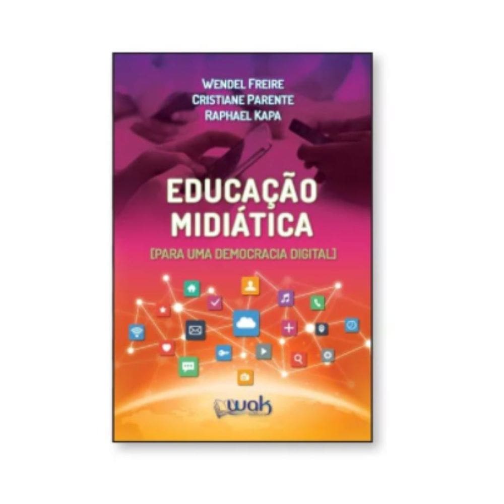Livro Educação Midiática - Para Uma Democracia Digital