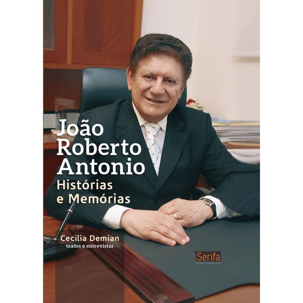 Livro João Roberto Antonio: Histórias E Memórias