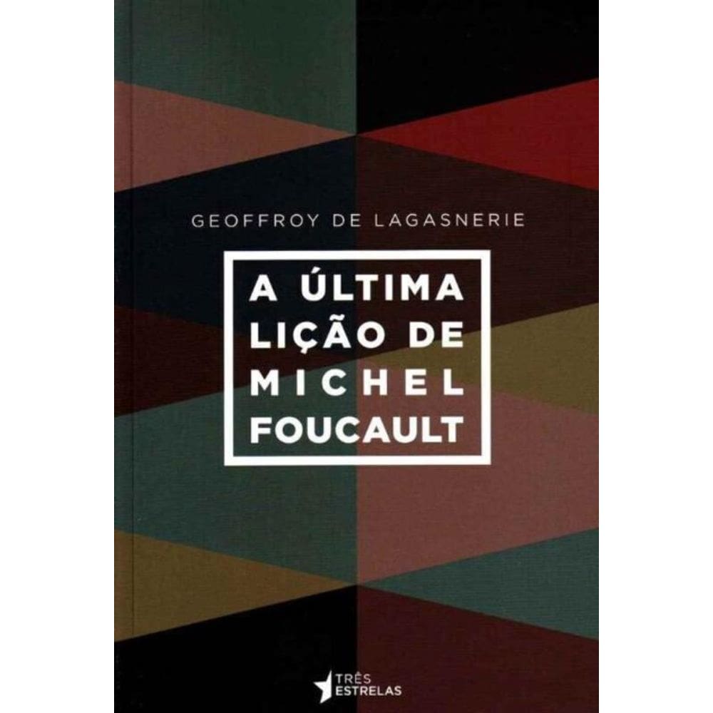 Ultima Licao De Michel Foucault, A