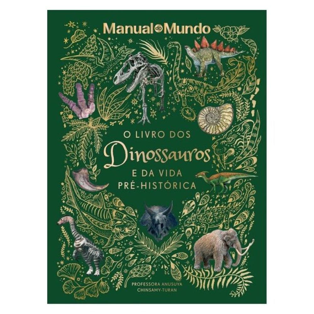 O Livro Dos Dinossauros E Da Vida Pré-Histórica