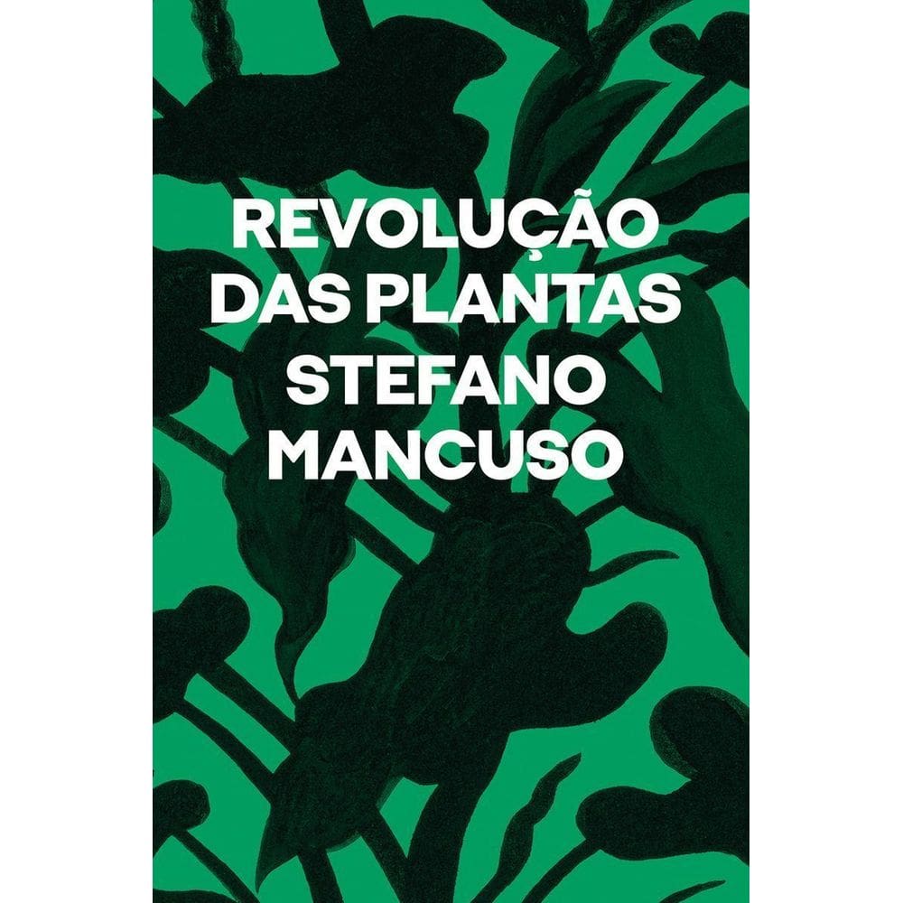 Revolução das Plantas - Um Novo Modelo Para o Futuro