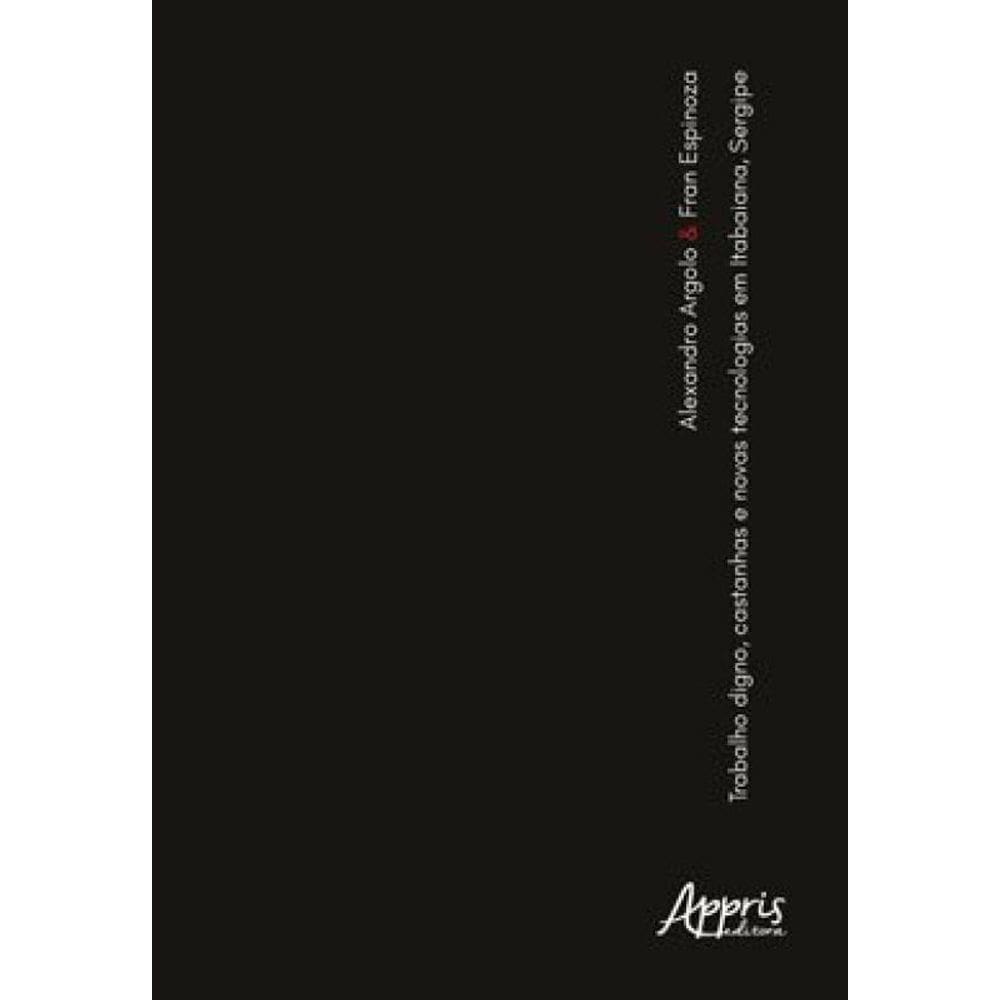 Trabalho Digno, Castanhas E Novas Tecnologias Em Itabaiana, Sergipe