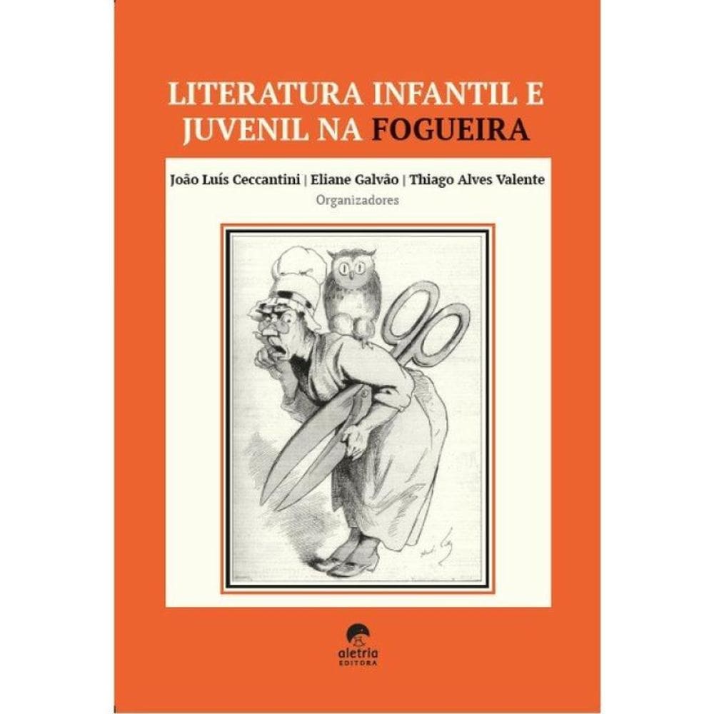 Literatura Infantil E Juvenil Na Fogueira