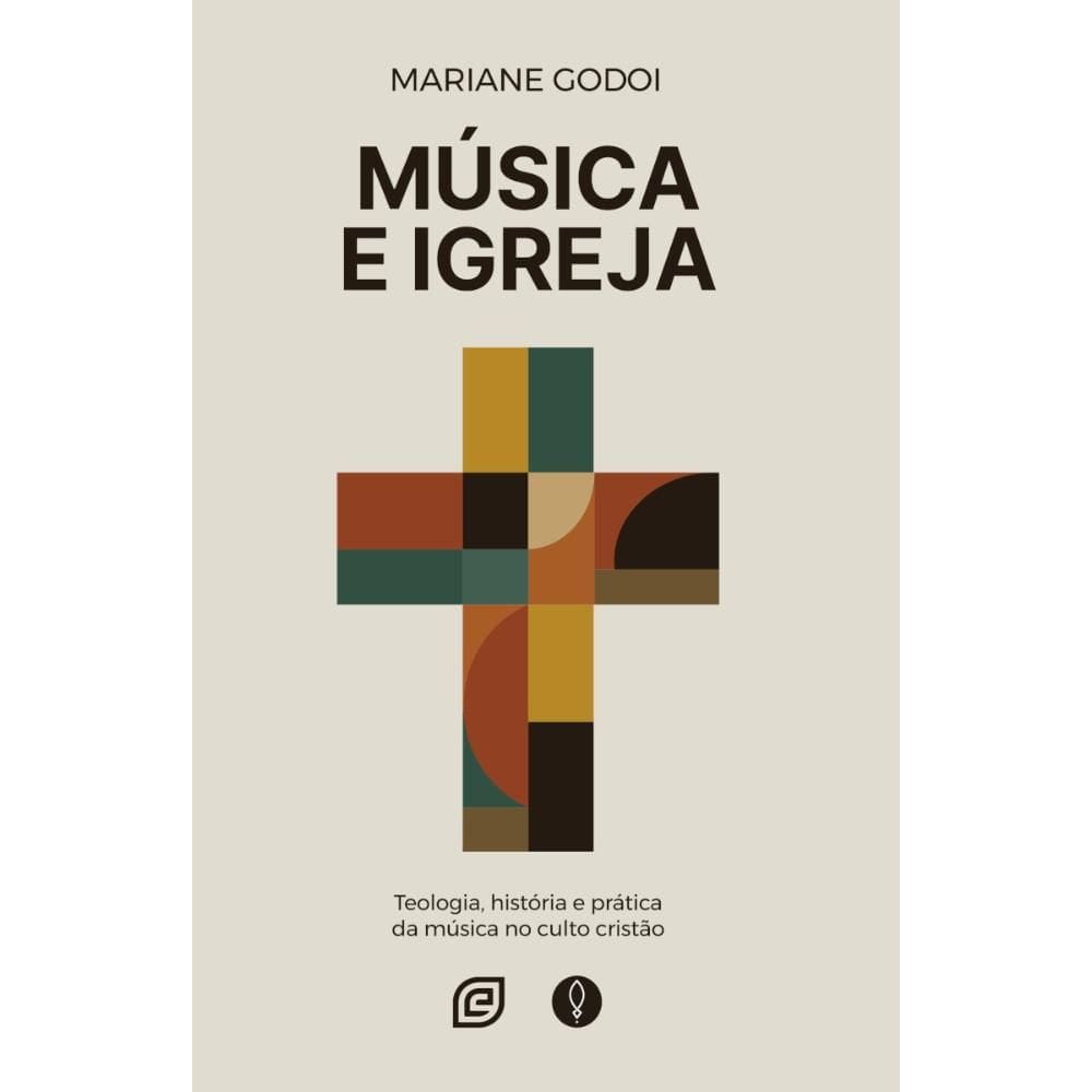 Música e Igreja: Teologia, história e prática da música no culto cristão