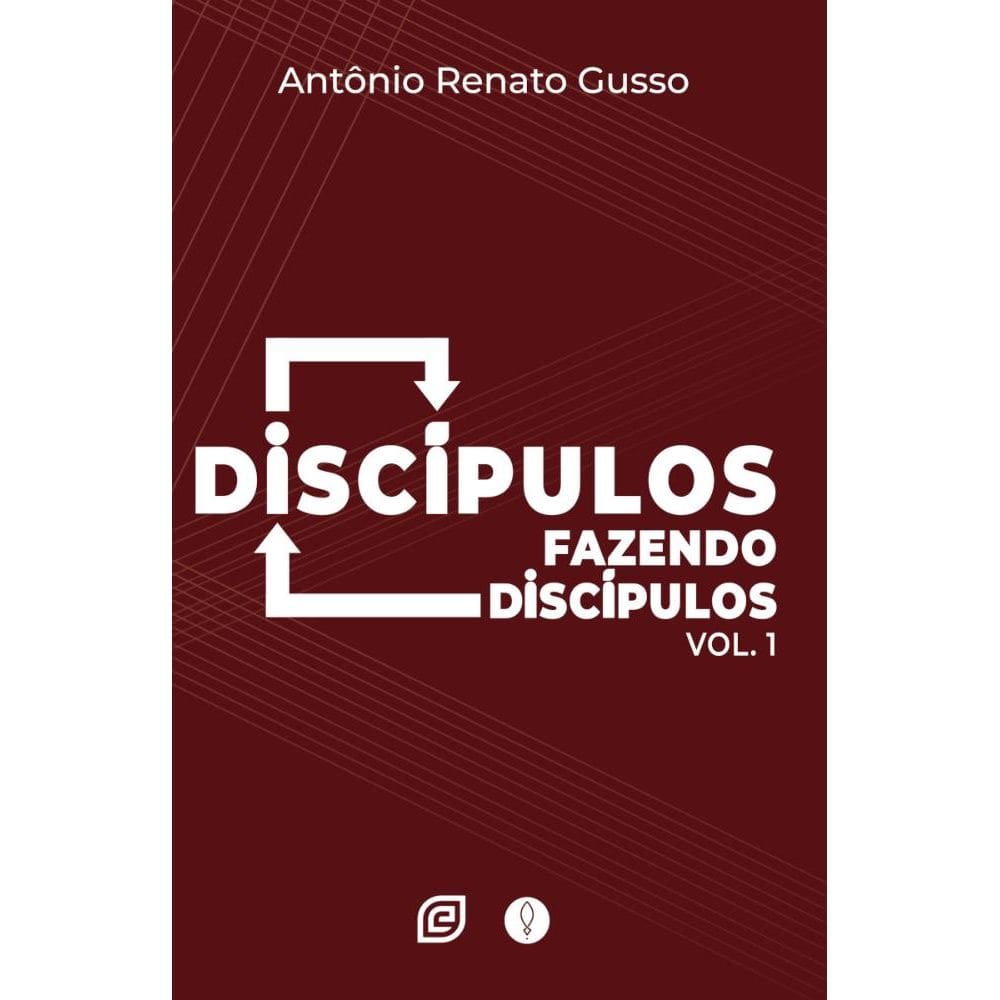 Discípulos fazendo discípulos - Volume 1