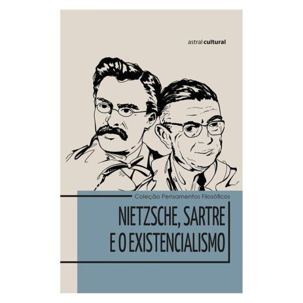 Nietzsche, Sartre E O Existencialismo