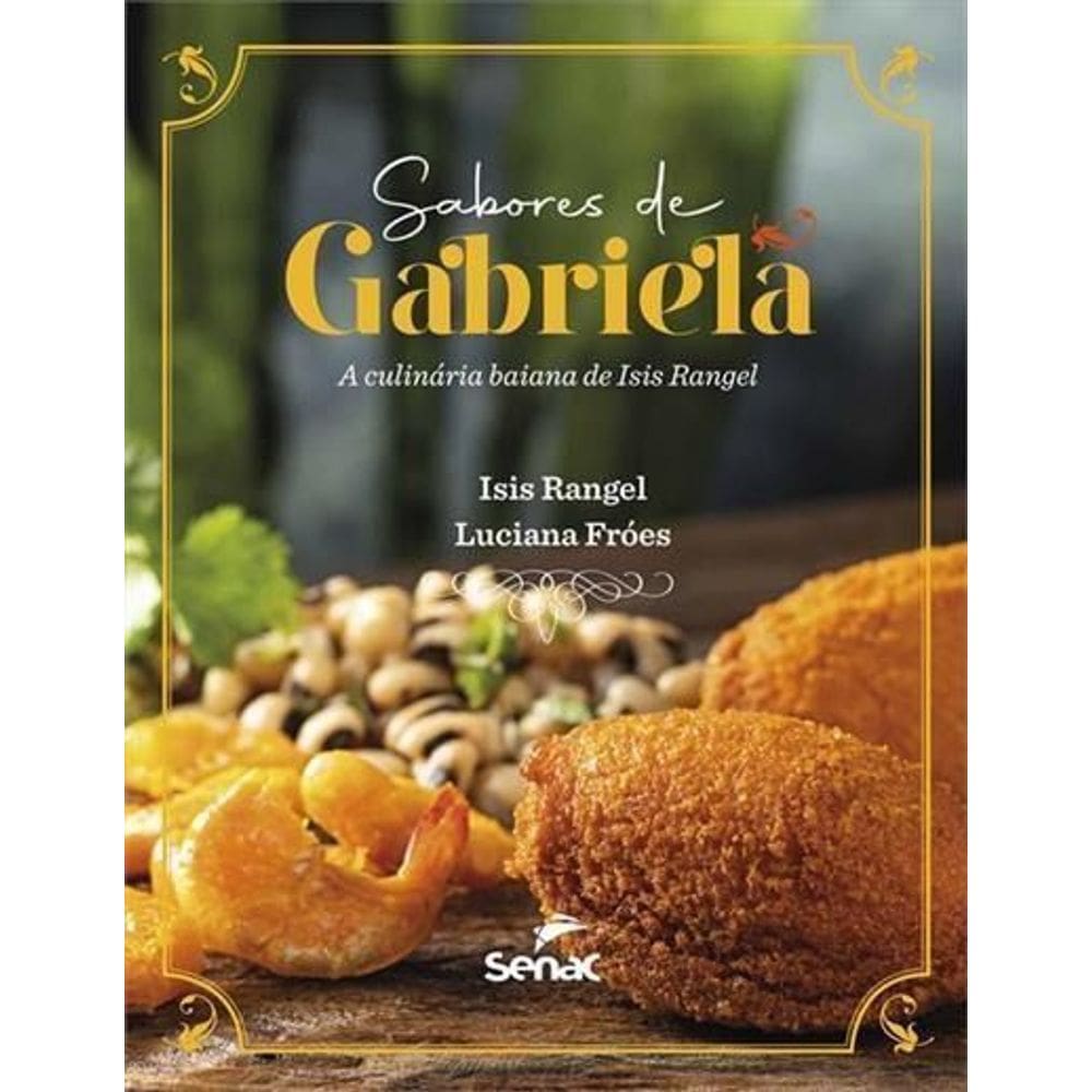 Título:Sabores de Gabriela:A Culinária Baiana de Isis Rangel