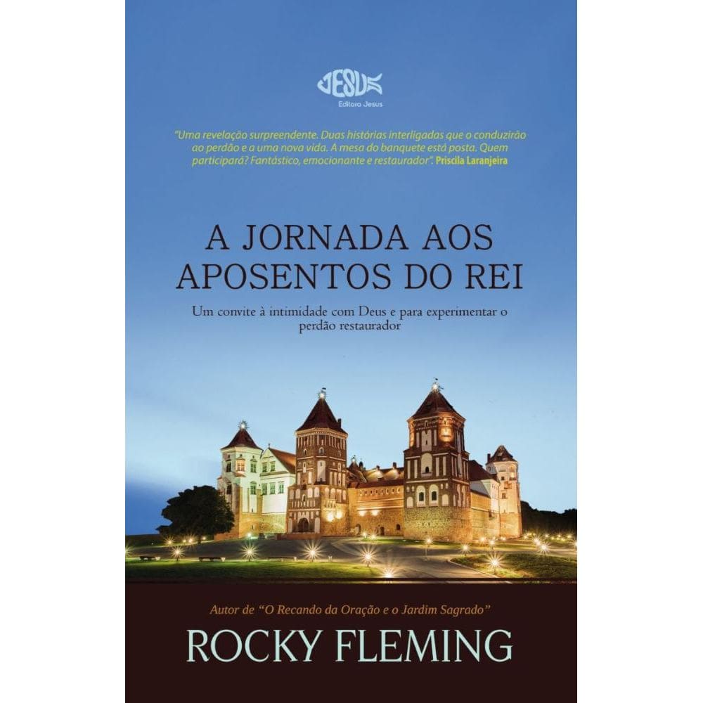 A Jornada Aos Aposentos Do Rei: Editora Jesus