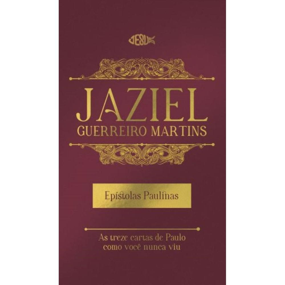 CARTAS PAULINAS | Jaziel Guerreiro Martins