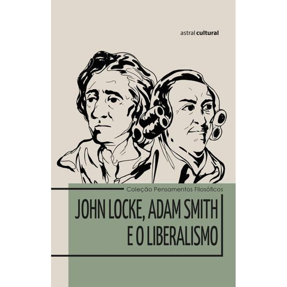 John Locke, Adam Smith e o Liberalismo