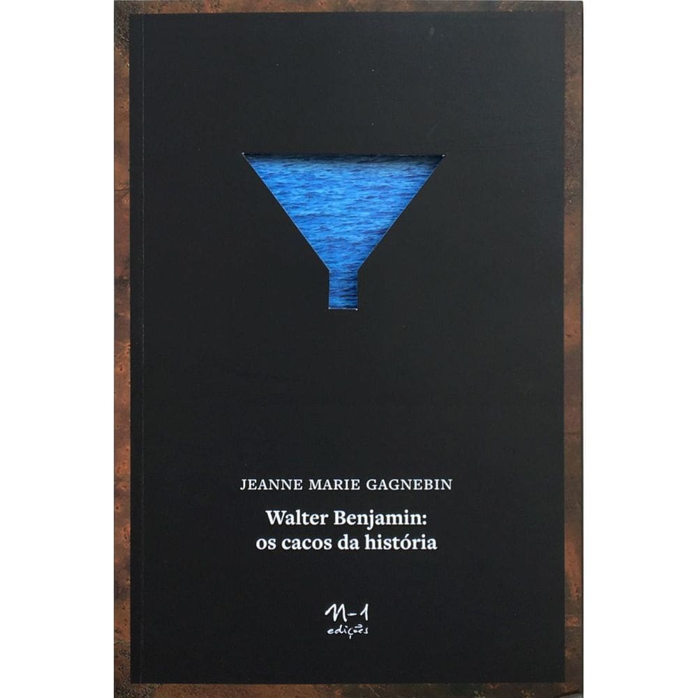 Walter Benjamin: Os Cacos Da História