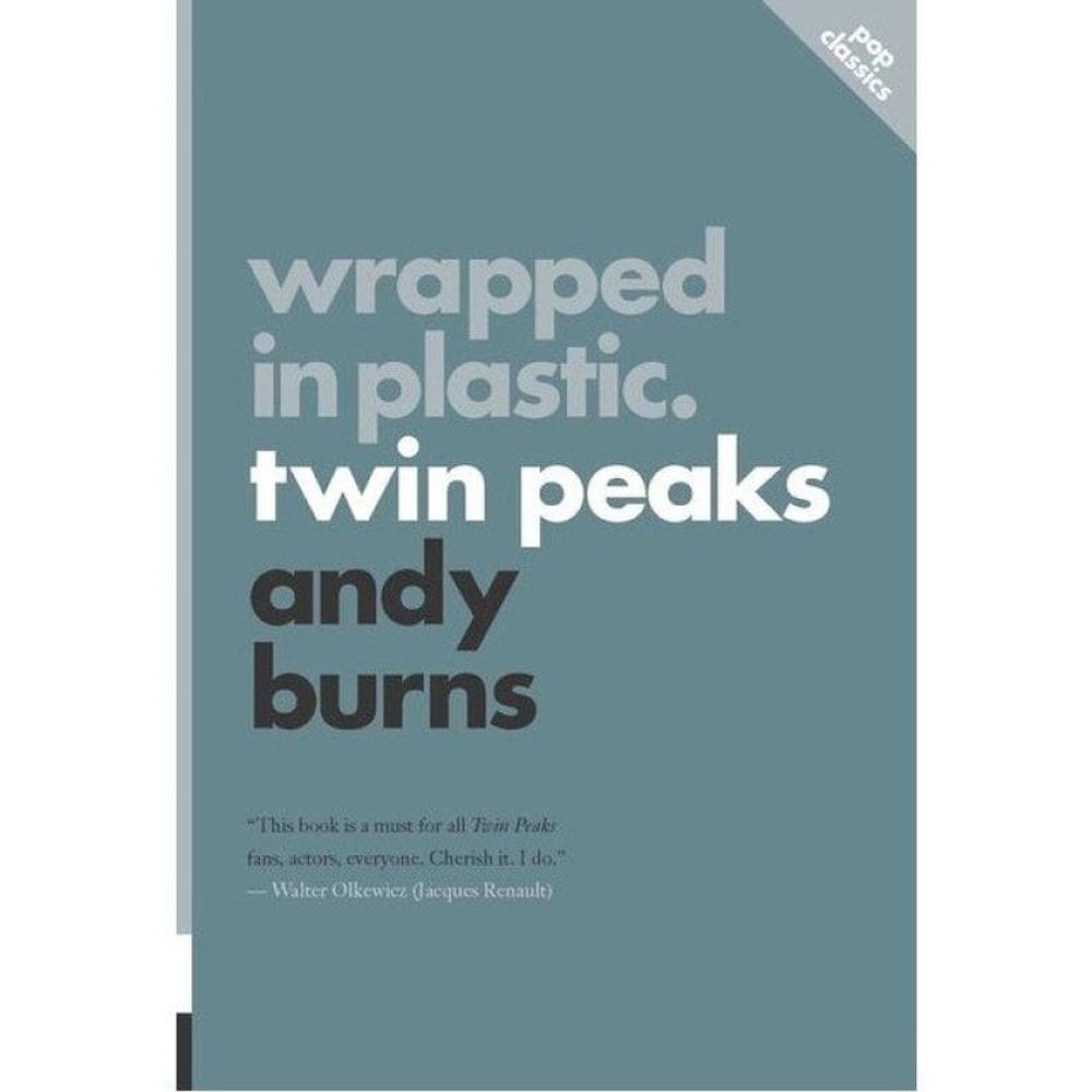 Wrapped In Plastic - Twin Peaks
