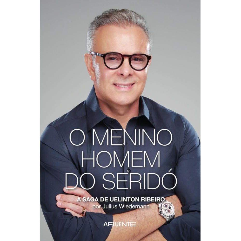 O menino homem do Seridó: A saga de Uelinton Ribeiro
