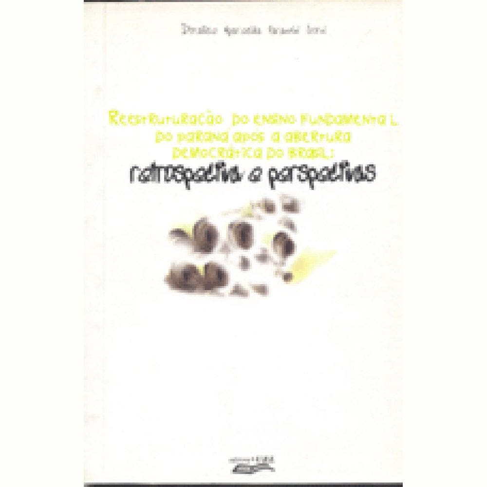 Livro Reestruturação Do Ensino Fundamental Do Paraná...