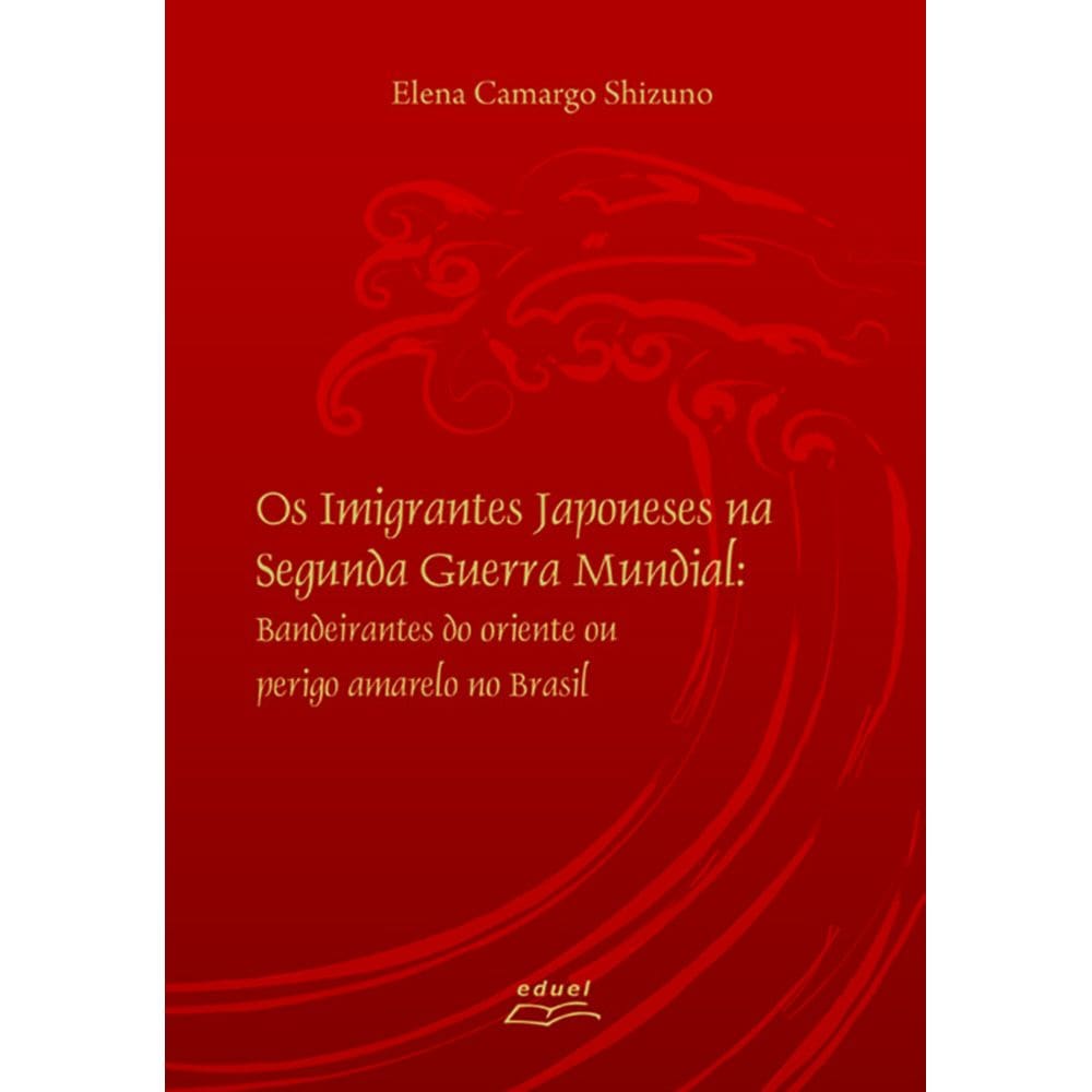 Livro Os imigrantes Japoneses na Segunda Guerra Mundial