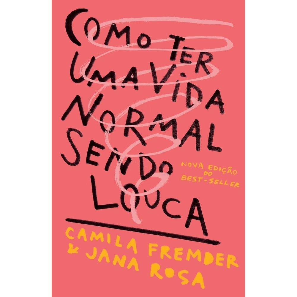 Como Ter uma Vida Normal Sendo Louca - 02Ed/19