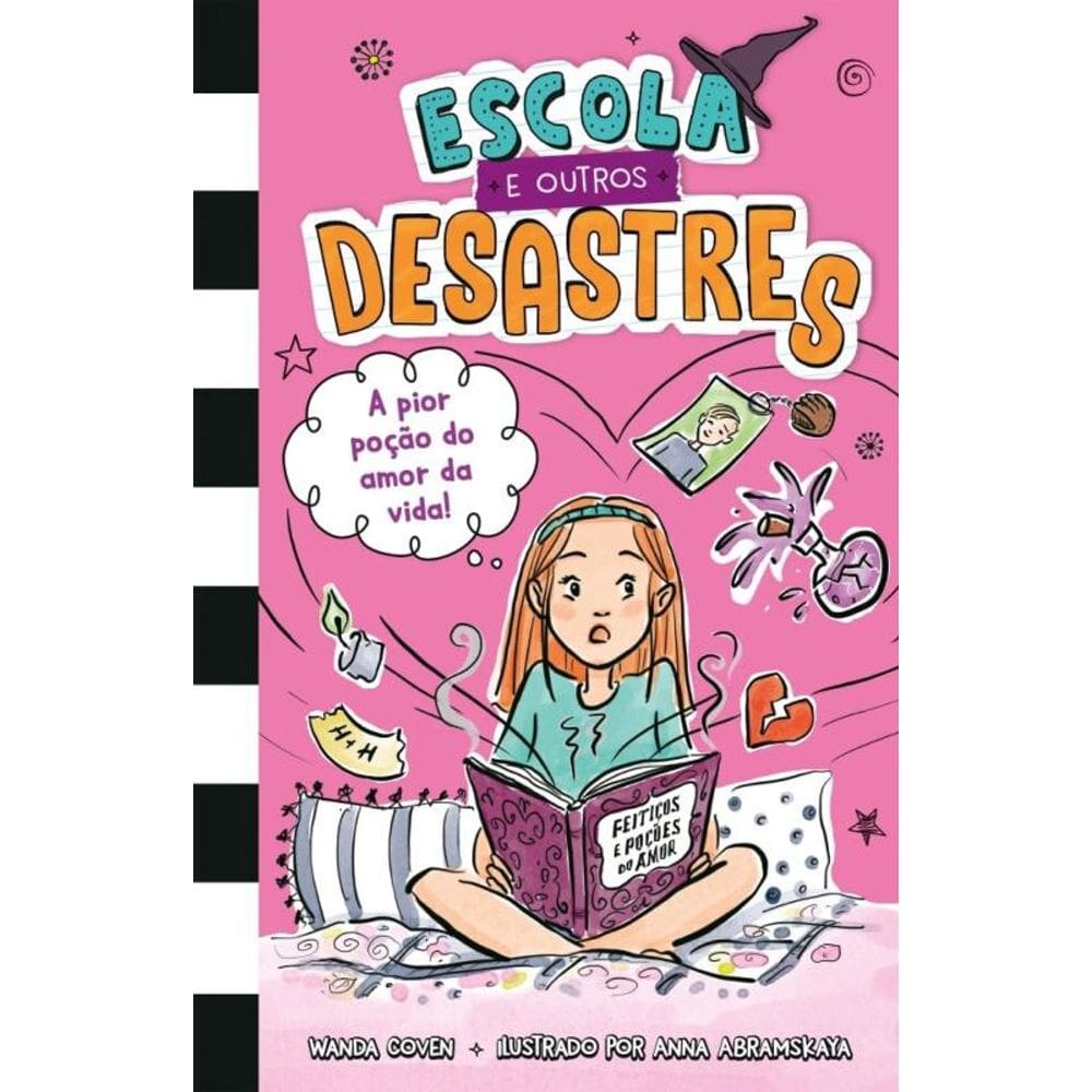 Escola E Outros Desastres, Livro 2: A Pior Poção Do Amor Da Vida!