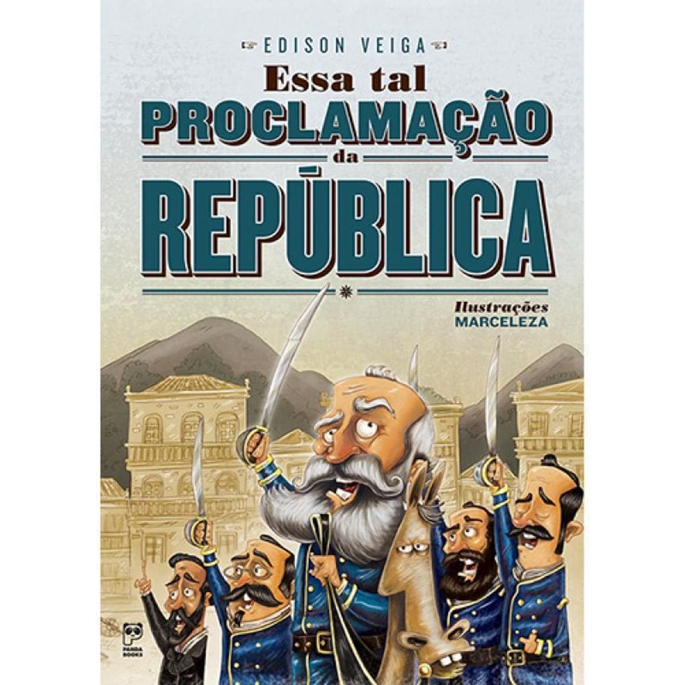 Livro Essa Tal Proclamacao Da Republica