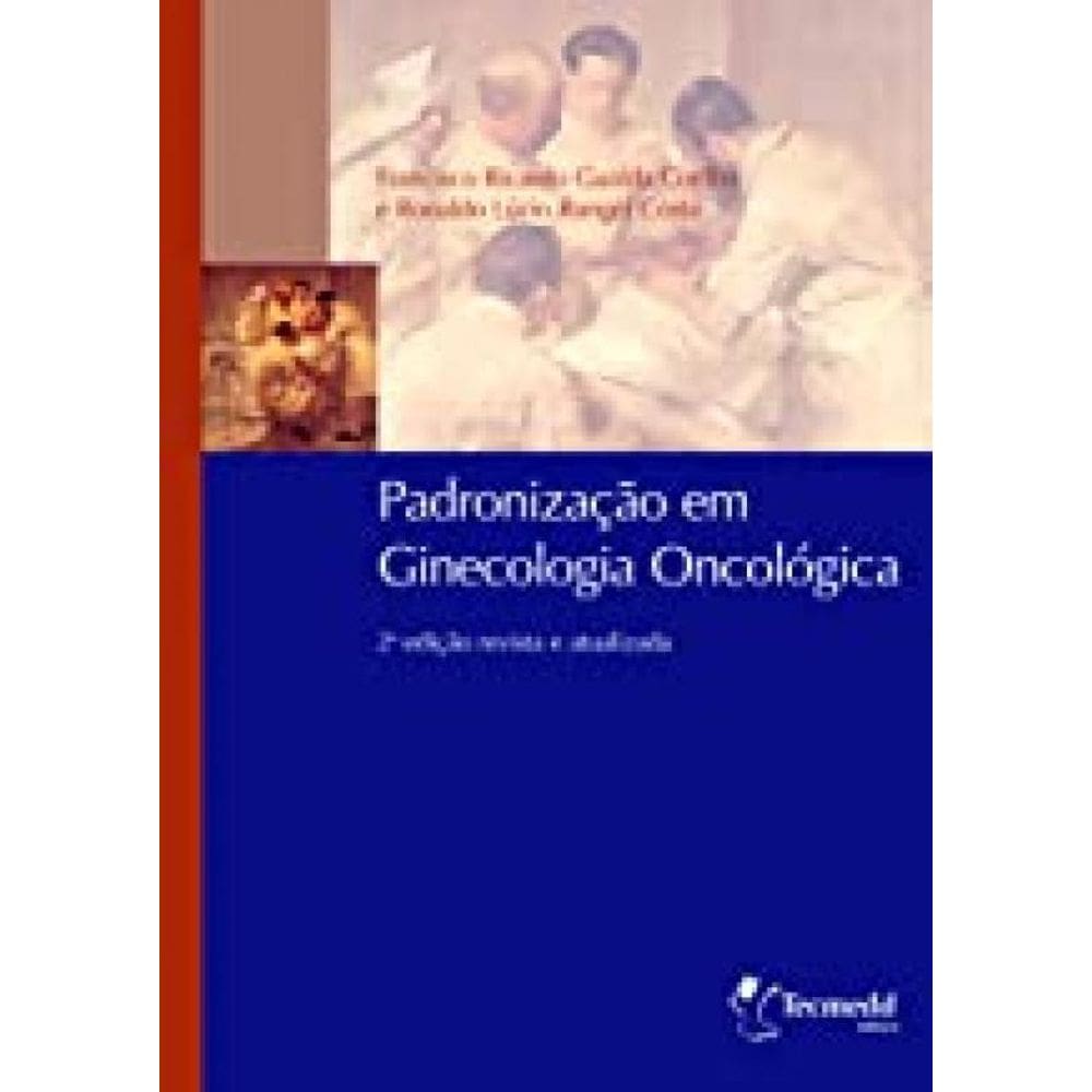 Livro Padronizacao Em Ginecologia Oncologica