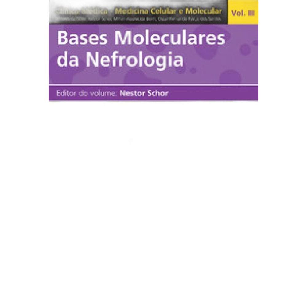 Livro Bases Moleculares Da Nefrologia