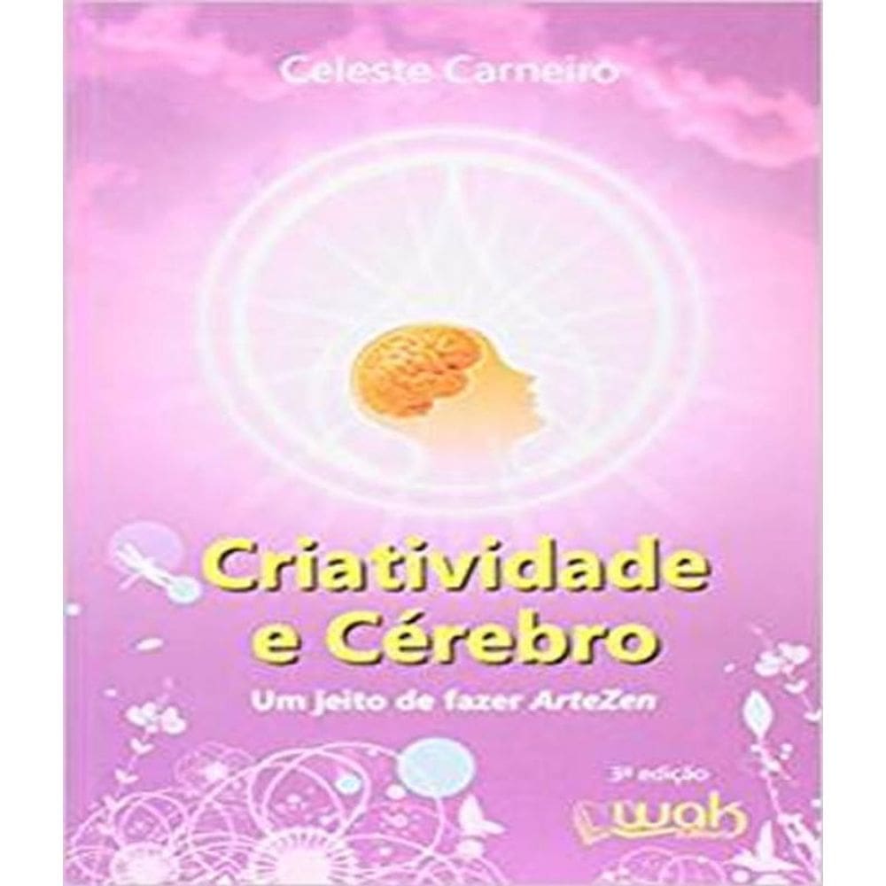 Livro Criatividade E Cerebro - Um Jeito De Fazer Artezen