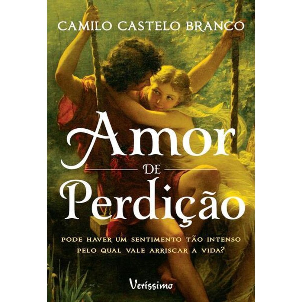 Amor de Perdição - Pode Haver Um Sentimento Tão Intenso Pelo Qual Vale Arriscar a Vida?