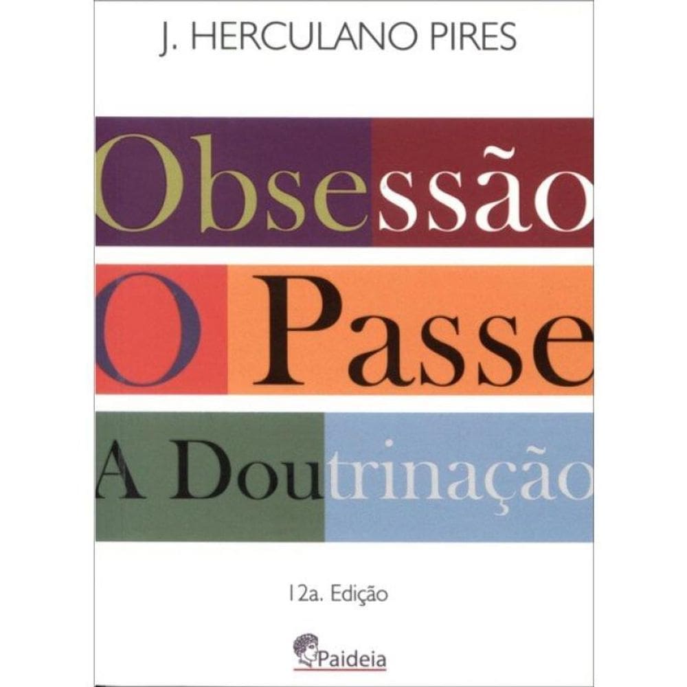 Obsessão, O Passe, A Doutrinação