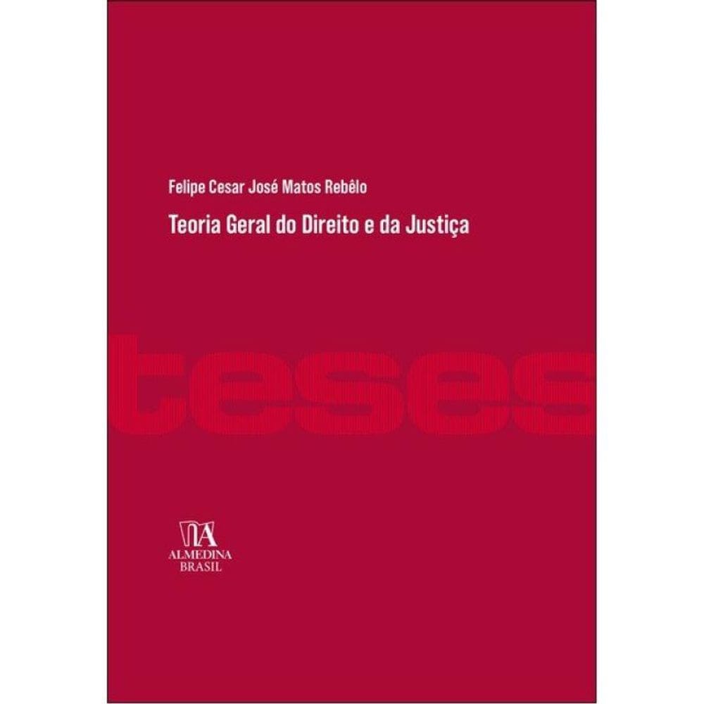 Teoria Geral Do Direito E Da Justiça