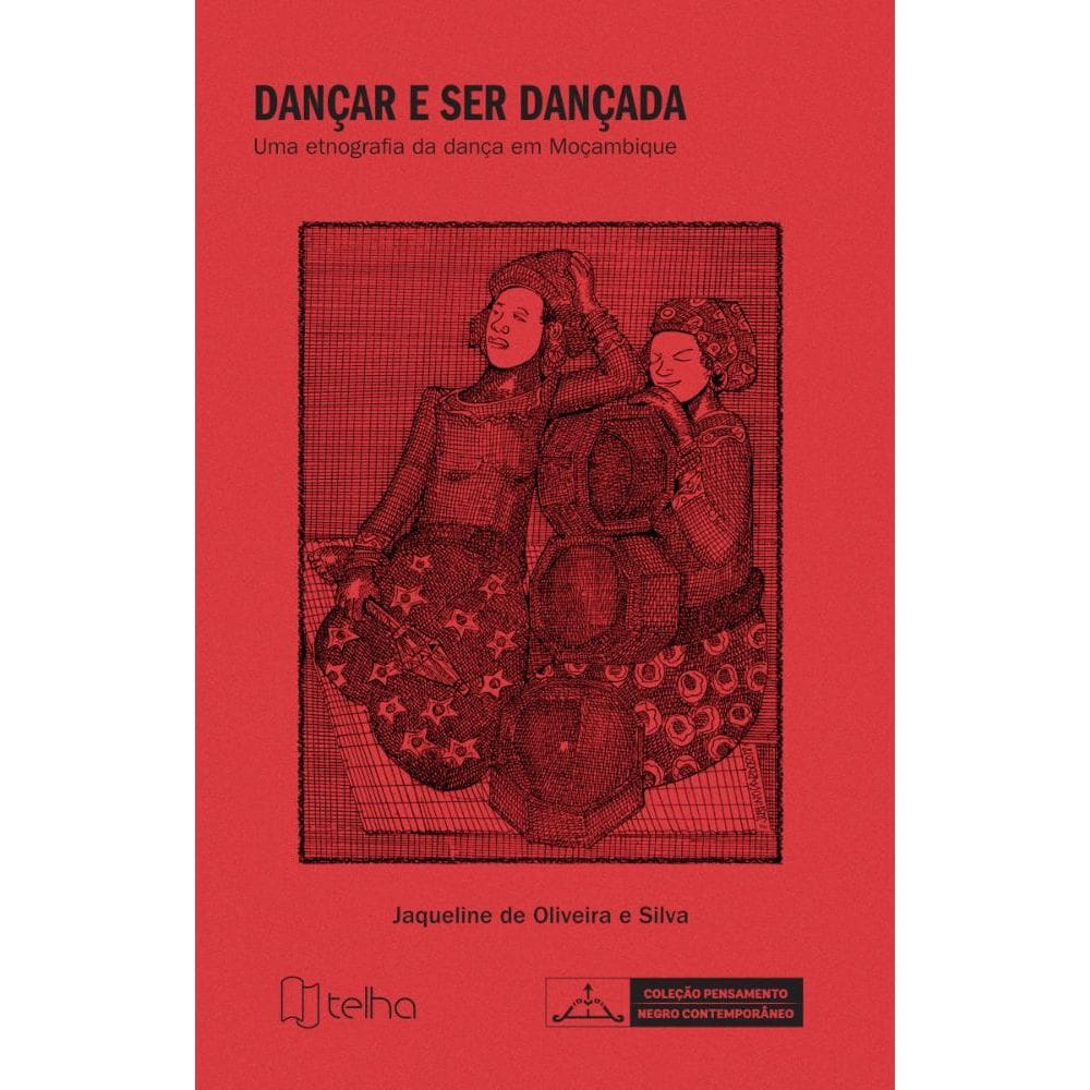 Dançar e ser dançada: uma etnografia da dança em Moçambique