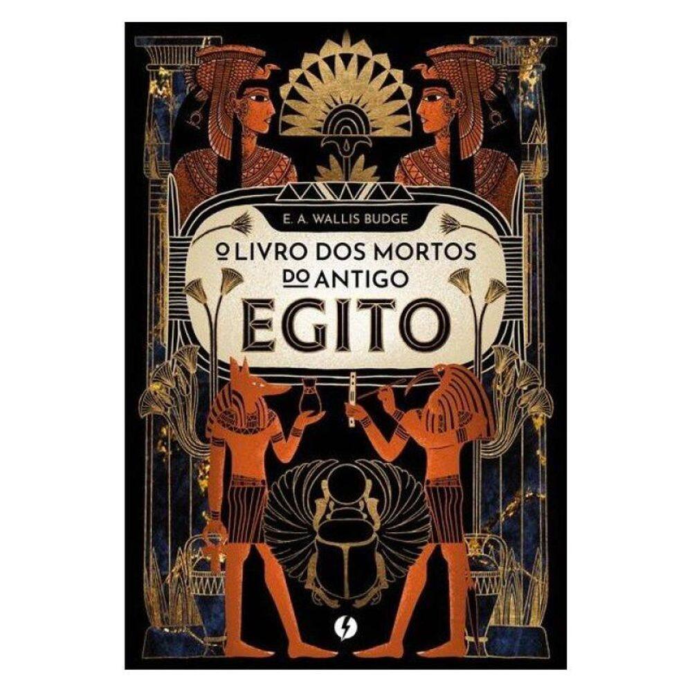 O Livro Dos Mortos Do Antigo Egito – Nova Edição