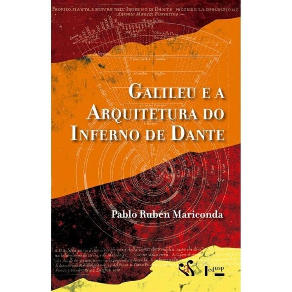 Galileu E A Arquitetura Do Inferno De Dante