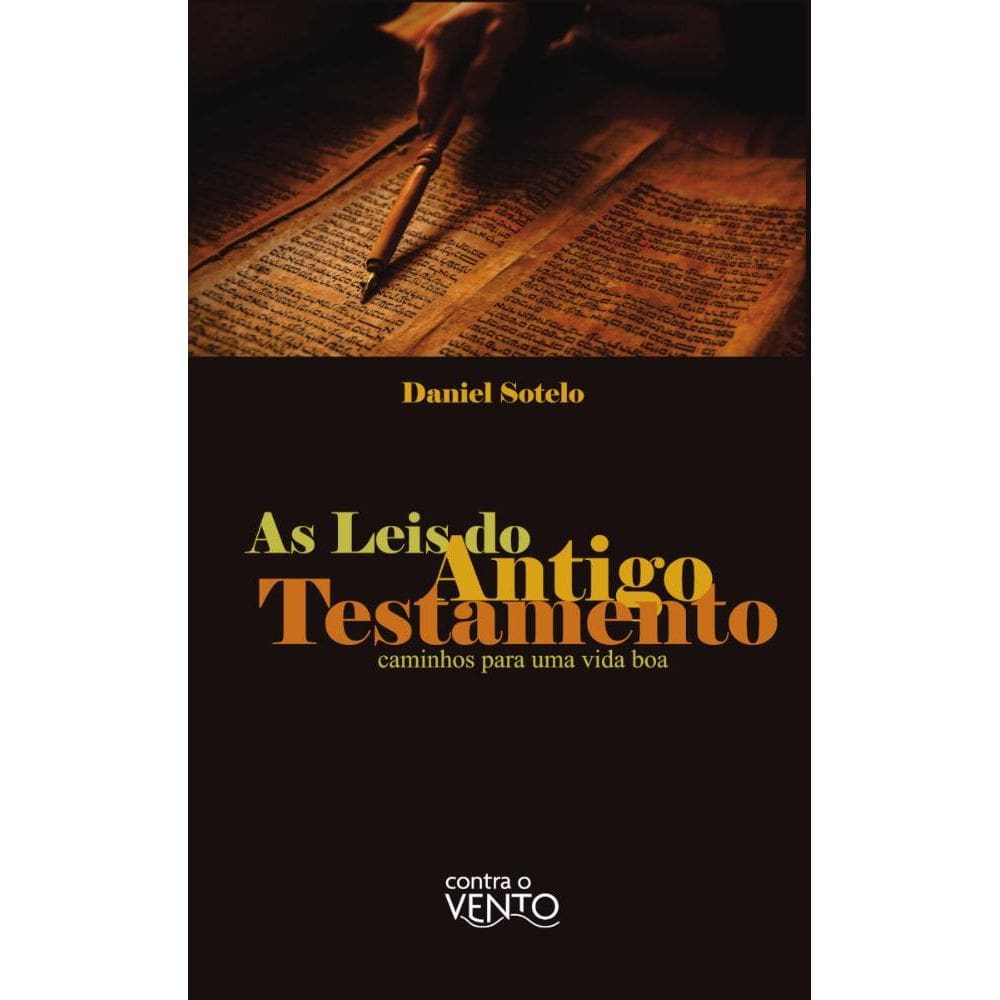 As leis do Antigo Testamento: Caminhos para uma vida boa