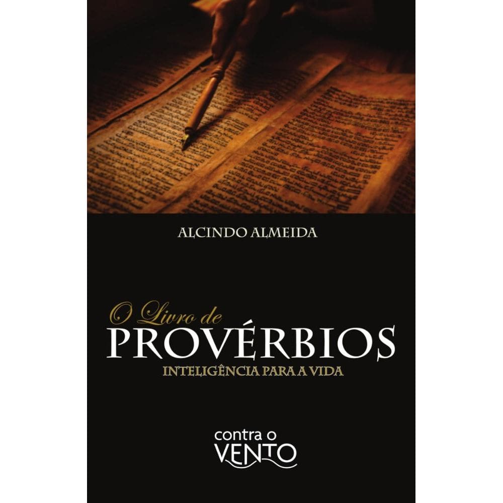 O Livro de Provérbios: Inteligência para a vida
